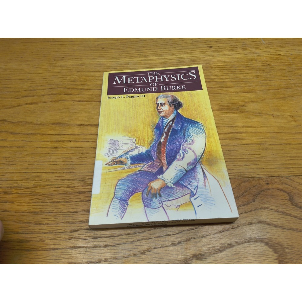 *Signed* THE METAPHYSICS OF EDMUND BURKE Joseph Pappin PB VG Fordham Univ Press